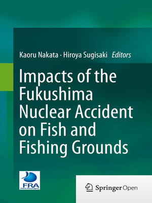 cover image of Impacts of the Fukushima Nuclear Accident on Fish and Fishing Grounds